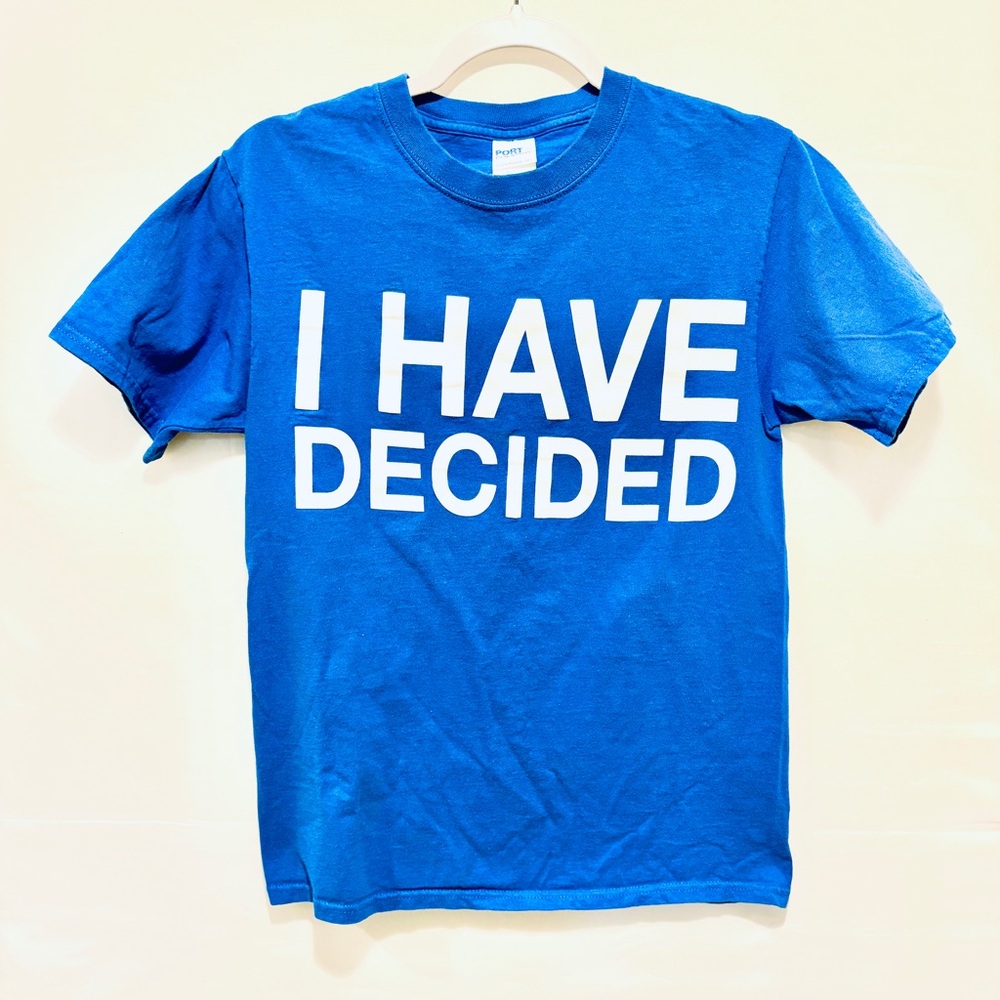 Pre-Owned  Blue with White Lettering Small I Have Decided Short Sleeve Tee Shirt